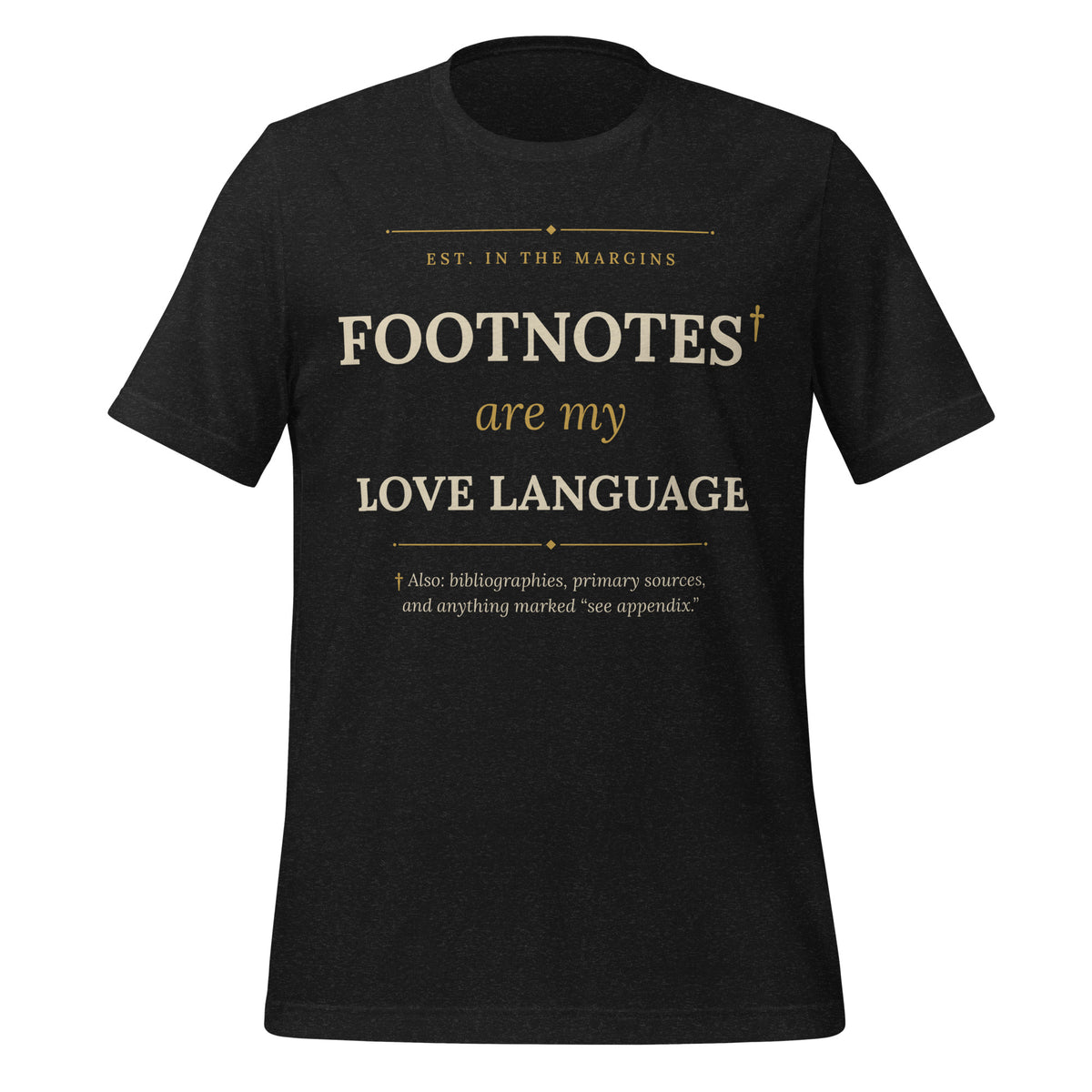 Footnotes Are My Love Language history and book lover t-shirt in black heather, front view