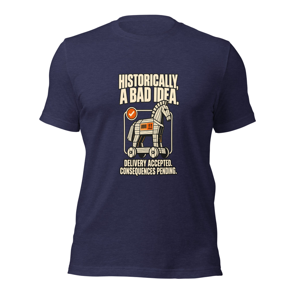 Historically, a Bad Idea funny Trojan horse history t-shirt in heather midnight navy, front view