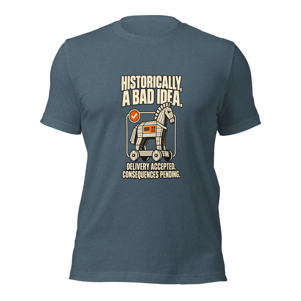 Historically, a Bad Idea funny Trojan horse history t-shirt in heather slate, front view
